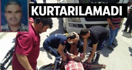 Öğle Saatlerinde Meydana Gelen Kazada Yaralanan Vatandaş Kurtarılamadı