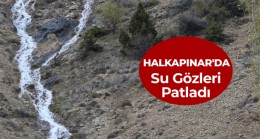 Halkapınar’da Deli Pınar ve Gelin Kayasında Su Gözü Patladı