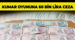 Kumar Oynadıkları Tespit Edilen 15 Kişiye 60 Bin Lira Ceza Yazıldı