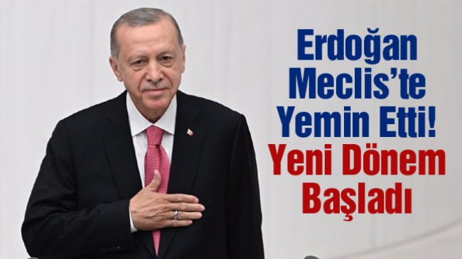 Erdoğan Mecliste Yemin Etti. Mazbatasını Alarak Görevine Başladı
