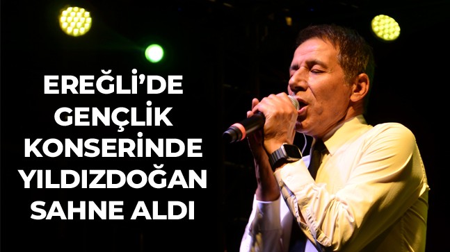 Ereğli’de Düzenlenen Gençlik Konserinde Mustafa Yıldızdoğan Sahne Aldı