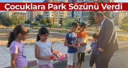 Başkan Oprukçu Çocuklara Parkın Müjdesini Verdi