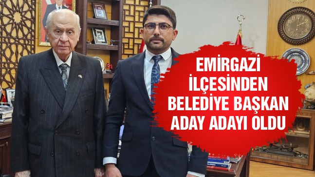 Mesut Bayrakçı, Emirgazi İlçesinden MHP Belediye Başkan Aday Adaylığı Başvurusunu Yaptı
